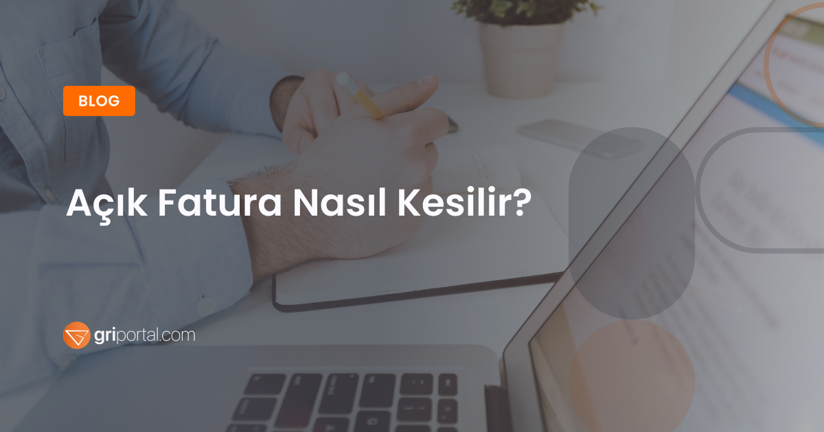 Açık Fatura Nasıl Kesilir_